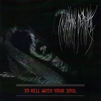 Inhumane Deathcult : To Hell with Your Soul